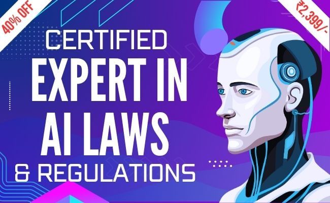 Certified Expert in AI Laws and Regulations