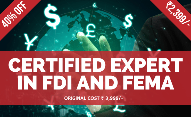 Certified Expert in FDI and FEMA